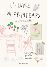 L'heure du printemps : carnet d'inspiration - Zoé de Las Cases