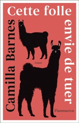 Cette folle envie de tuer - Camille Barnes
