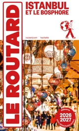 Istanbul et le Bosphore : 2026-2027 - Philippe Gloaguen