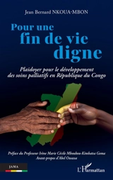 Pour une fin de vie digne : plaidoyer pour le développement des soins palliatifs en République du Congo - Jean-Bernard Nkoua-Mbon