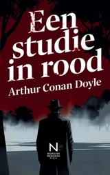 Een studie in rood : De eerste zaak van Sherlock Holmes - Arthur Conan Doyle