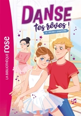 Danse tes rêves !. Vol. 2. Le secret d'Antoine - Catherine Kalengula