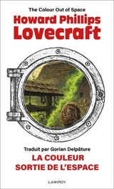 La couleur sortie de l'espace. The colour out of space - Howard Phillips Lovecraft