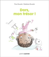 Dors, mon trésor ! - Flore Brunelet