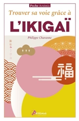 Trouver sa voie grâce à l'ikigaï - Philippe Chavanne