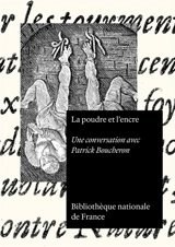 La poudre et l'encre : une conversation avec Patrick Boucheron - Patrick Boucheron