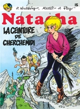 Natacha. Vol. 15. La ceinture de Cherchemidi - François Walthéry