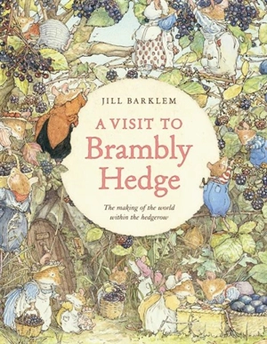 A Visit to Brambly Hedge - Jill Barklem