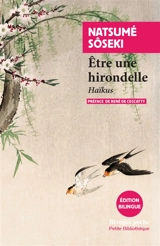 Etre une hirondelle : haïkus - Sôseki Natsume