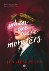When we were monsters - Jennifer Niven