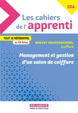 Management et gestion d'un salon de coiffure : brevet professionnel coiffure CFA : pochette élève - Chris Degand