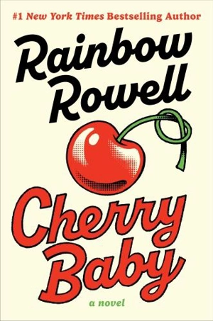 Cherry Baby - Rainbow Rowell