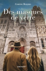 Des masques de verre - Corinne Roehrig-Saoudi