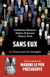 Sans eux : la France sans les immigrés - Guillaume Hannezo