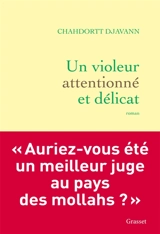 Un violeur attentionné et délicat - Chahdortt Djavann