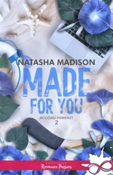 Made for you : Accord parfait, T2 - MADISON, NATASHA