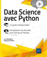 Data science avec Python : le guide indispensable : visualisation de données avec Numpy et Pandas - Eric Demangel