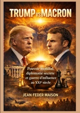 TRUMP vs MACRON : Pouvoir mondial - Jean Feder Maison