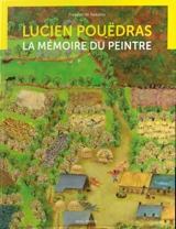 Lucien Pouëdras : la mémoire du peintre - François de Beaulieu