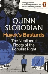 Hayek's Bastards - Quinn Slobodian