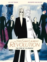 The Yves Saint Laurent Revolution : The Story of ´Le Smoking´ - Loo Hui Phang