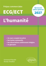 L'humanité : prépas commerciales ECG, ECT : épreuve de culture générale 2027 - Nicolas Tenaillon