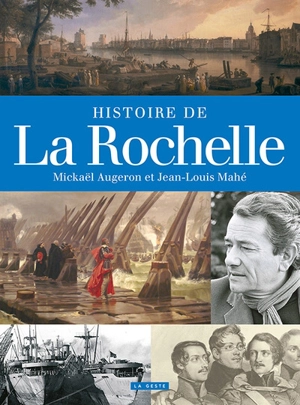 Histoire de La Rochelle - Mickaël Augeron
