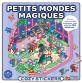 Cozy stickers : petits mondes magiques - Harry Alexander