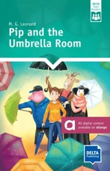 Pip and the umbrella room : A1 - M.G. Leonard