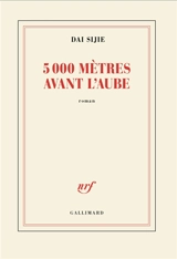 5.000 mètres avant l'aube - Sijie Dai