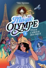 Magic Olympe. Vol. 3. Pour l'amour des dieux - Théo Kotenka