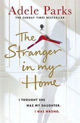 The Stranger in My Home - Adele Parks