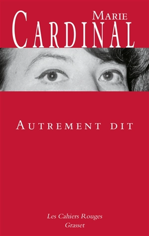 Autrement dit - Marie Cardinal