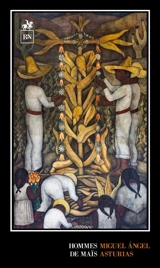 Hommes de maïs - Miguel Angel Asturias