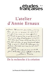L'atelier d'Annie Ernaux : de la recherche à la création vol. 61 no. 2, 2025