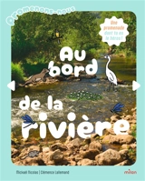 Au bord de la rivière : une promenade dont tu es le héros ! - Mickaël Nicolas