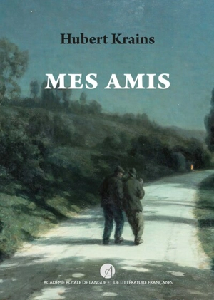 Mes amis - Hubert Krains