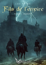 Le fils de l'Empire : Tome 2 : Ecbert - Petex, Luc