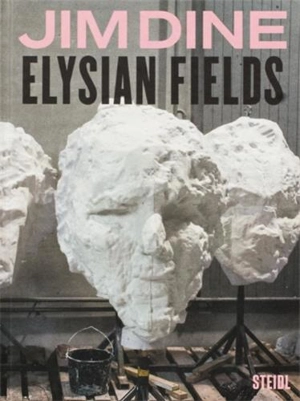 Jim Dine Elysian Fields - Jim Dine