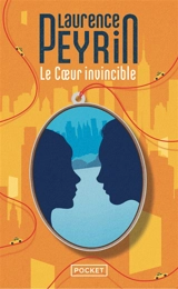 Le coeur invincible - Laurence Peyrin