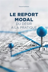Le report modal, du désir à la pratique - Vincent Kaufmann