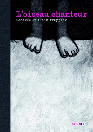L'oiseau chanteur - Désirée Frappier