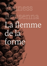 La flemme de la forme - Youness Bousenna