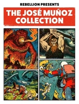 Rebellion Presents The Jose Munoz Collection - Chris Lowder