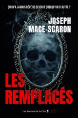 Les remplacés - Joseph Macé-Scaron