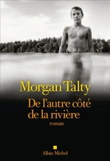 De l'autre côté de la rivière - Morgan Talty