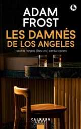 Les damnés de Los Angeles - Adam Frost