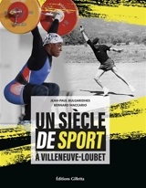 Un siècle de sport à Villeneuve-Loubet - Jean-Paul Bulgaridhes
