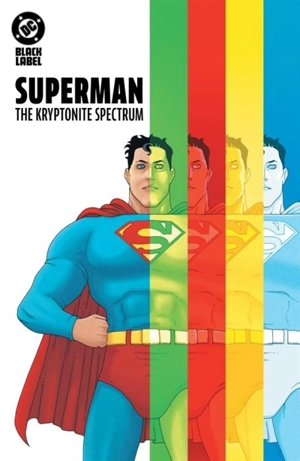Superman : The Kryptonite Spectrum - W. Maxwell Prince