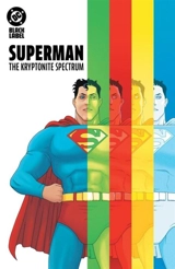 Superman : The Kryptonite Spectrum - W. Maxwell Prince